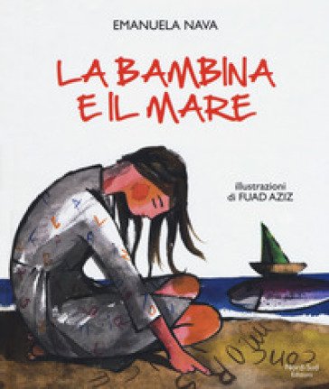 La bambina e il mare. Ediz. a colori Emanuela Nava