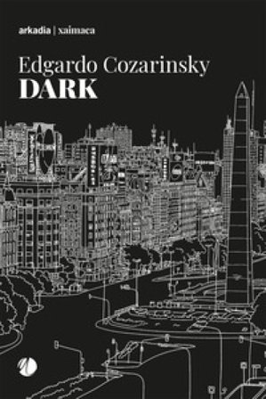 Dark Edgardo Cozarinsky