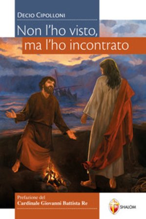 Non l'ho visto, ma l'ho incontrato Decio Cipolloni