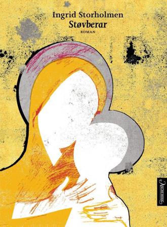 Støvberar - Bok av Ingrid Storholmen - Hardback