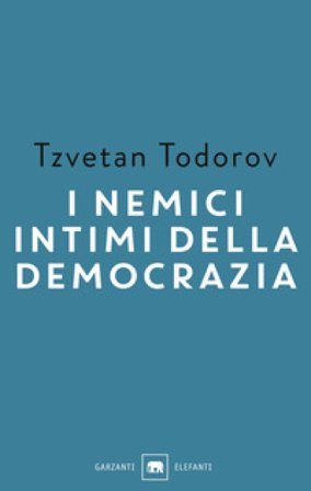 I nemici intimi della democrazia Tzvetan Todorov