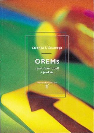 Orems sykepleiemodell i praksis - Bok av Stephen J. Cavanagh - Paperback