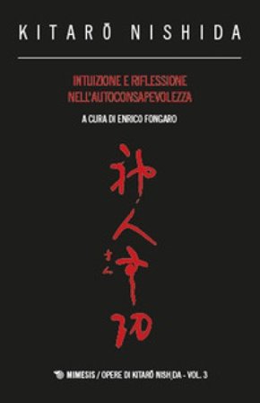 Intuizione e riflessione nell'autoconsapevolezza Kitaro Nishida