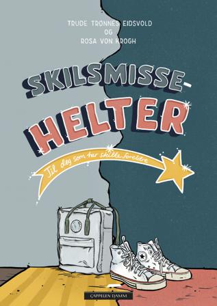 Skilsmissehelter - Bok av Trude Trønnes Eidsvold & Rosa von Krogh - Hardback