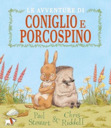 Le avventure di Coniglio e Porcospino. Ediz. a colori Paul Stewart