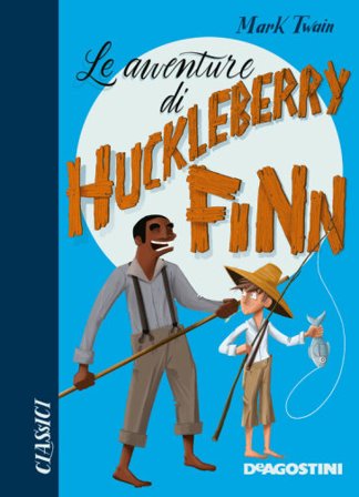 Le avventure di Huckleberry Finn Mark Twain