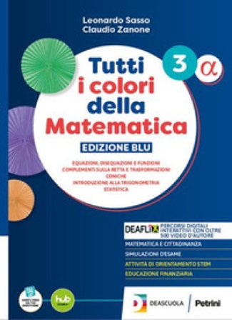 Tutti i colori della matematica. Ediz. Blu. Secondo biennio e quinto anno. Modulo B Coniche. Per le Scuole superiori. Con Verso l'esame in digitale. 
