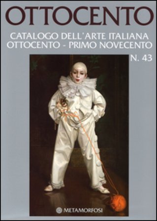 Ottocento. Catalogo dell'arte italiana Ottocento-primo Novecento. Ediz. illustrata. Vol. 43 Gianni Rizzoni
