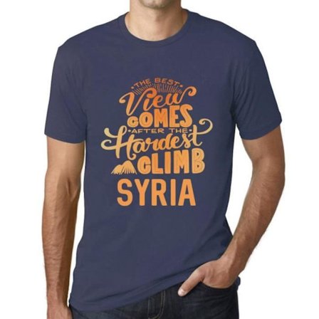 T-shirt herr Den bästa utsikten kommer efter den svåraste bergsklättringen i Syrien – den bästa utsikten kommer efter den svåraste