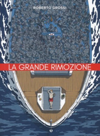 La grande rimozione Roberto Grossi