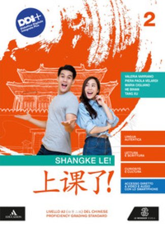 Shangke le! A lezione! A1. Per le Scuole superiori. Con e-book. Con espansione online. Vol. 2 Valeria Varriano