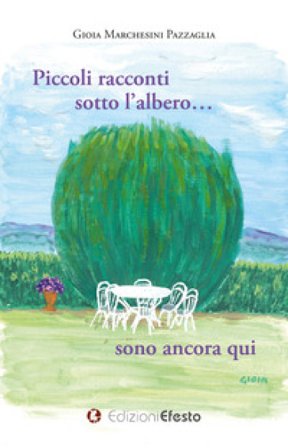Piccoli racconti sotto l'albero... sono ancora qui Gioia Marchesini Pazzaglia