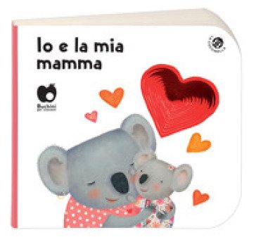 Io e la mia mamma. Ediz. a colori Giovanna Mantegazza