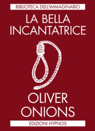 La bella incantatrice Oliver Onions