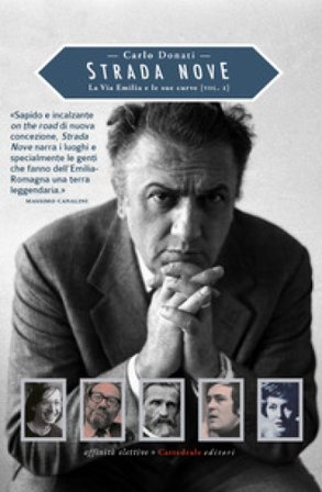 Strada Nove. La via Emilia e le sue curve. Vol. 1 Carlo Donati