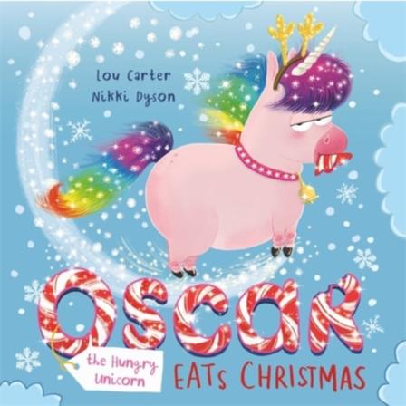 Oscar the Hungry Unicorn Eats Christmas (inbunden, eng)