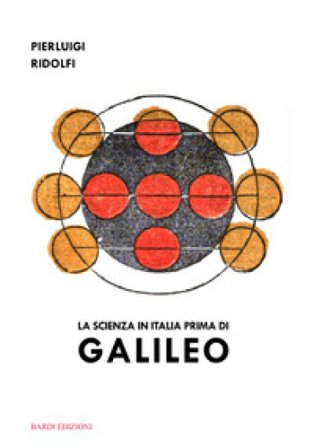 La scienza in Italia prima di Galileo Pierluigi Ridolfi