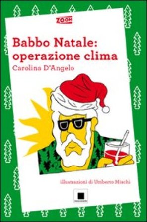 Babbo Natale: operazione clima Carolina D'Angelo