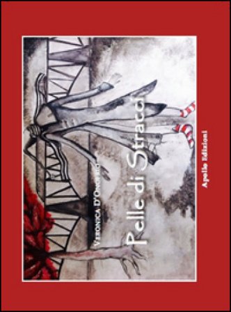 Pelle di stracci Veronica D'Onofrio