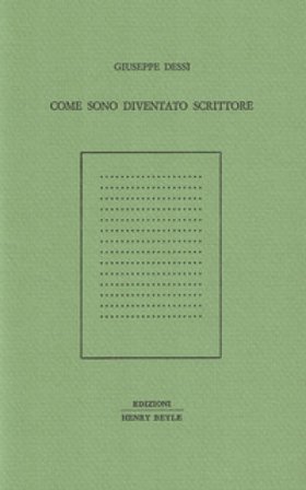 Come sono diventato scrittore Giuseppe Dessì