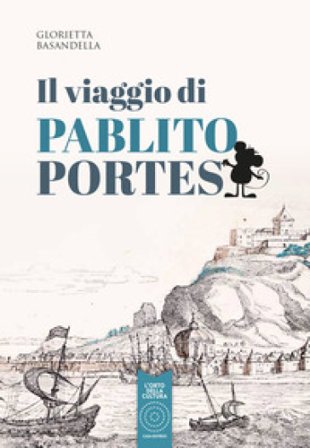 Il viaggio di Pablito Portes Glorietta Basandella