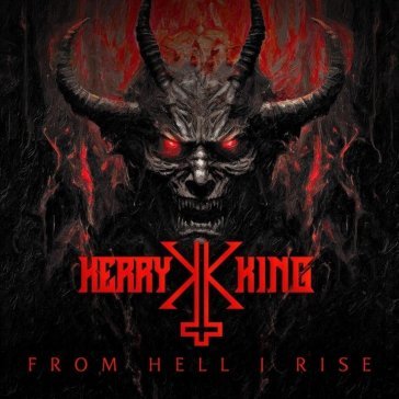 From hell i rise Kerry King
