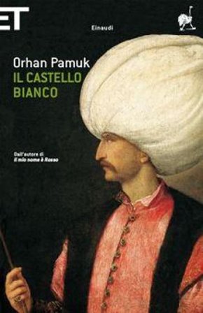 Il castello bianco Orhan Pamuk