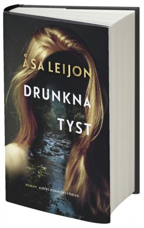Drunkna tyst - Bok av Åsa Leijon - Inbunden