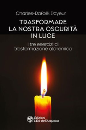 Trasformare la nostra oscurità in luce Charles-Rafaël Payeur