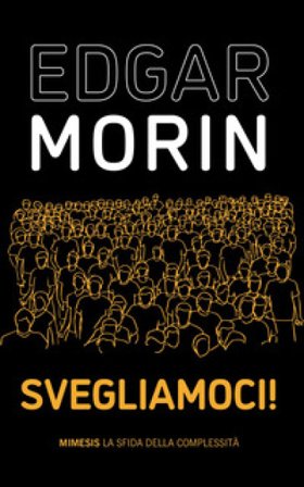 Svegliamoci! Edgar Morin