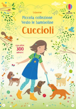 Cuccioli. Con adesivi. Ediz. a colori Fiona Watt