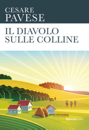 Il diavolo sulle colline Cesare Pavese