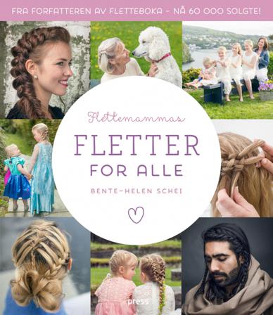 Flettemammas fletter for alle - Bok av Bente-Helen Schei - Hardback
