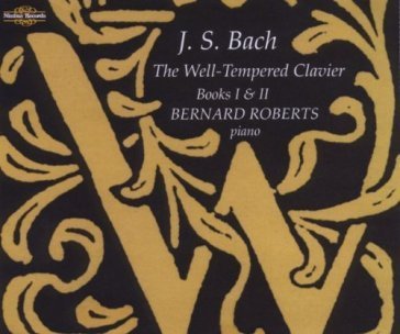 Bach: the well-tempered clavier, books 1 Roberts