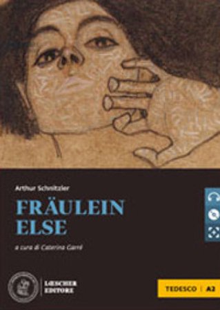 Fräulein Else. Le narrative graduate in tedesco. Livello A2. Con CD Audio formato MP3. Con espansione online Arthur Schnitzler
