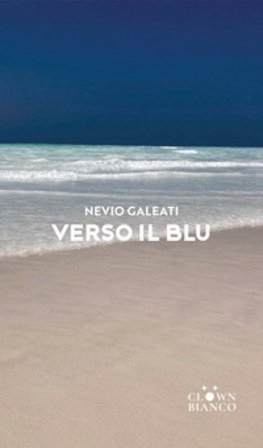 Verso il blu Nevio Galeati