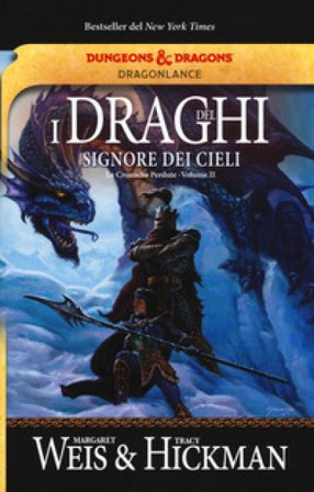I draghi del signore dei cieli. Le cronache perdute. DragonLance. Vol. 2 Margaret Weis