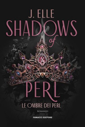 Shadows of Perl. Le ombre dei Perl. Vol. 2 J. Elle