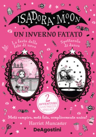 Isadora Moon. Un inverno fatato: La festa delle fate di neve-Spettacolo di danza Harriet Muncaster