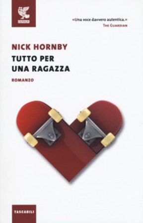 Tutto per una ragazza Nick Hornby