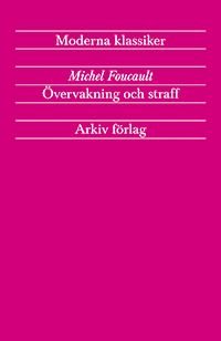 Övervakning och straff : fängelsets födelse, ISBN: 9789179242923
