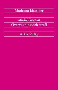 Övervakning och straff : fängelsets födelse