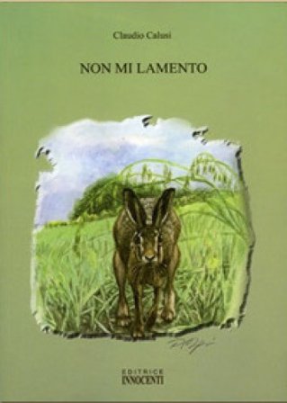 Non mi lamento Claudio Calusi