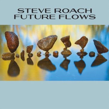 Future flows Steve Roach