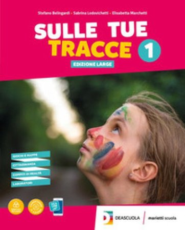 Sulle tue tracce. Ediz. large. Per la Scuola media. Con e-book. Con espansione online. Vol. 3 Elisabetta Marchetti