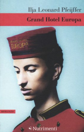 Grand Hotel Europa Ilja Leonard Pfeijffer