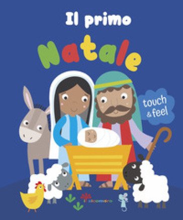 Il primo Natale. Touch & feel. Ediz. illustrata Katherine Walker