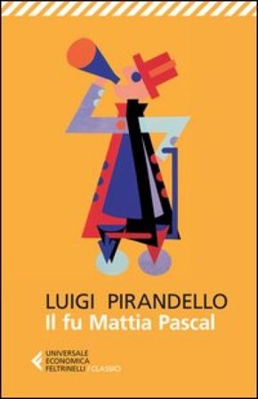 Il fu Mattia Pascal Luigi Pirandello