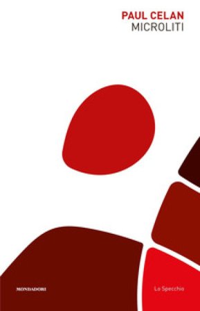 Microliti. Testo tedesco a fronte Paul Celan