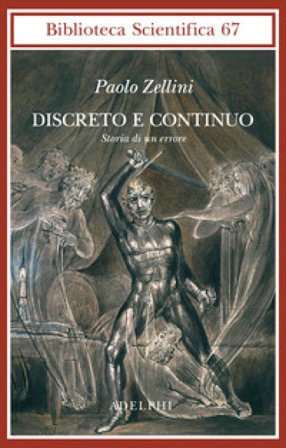Discreto e continuo. Storia di un errore Paolo Zellini